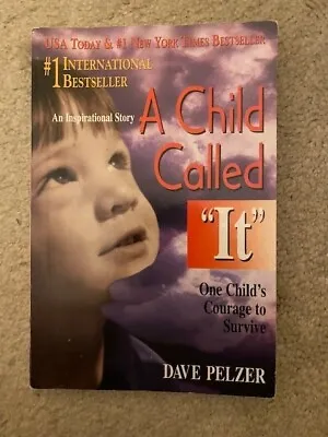 A Child Called It : One Child's Courage To Survive By Dave Pelzer (1995... • $1.18