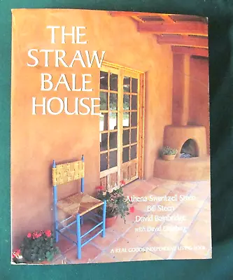 The Straw Bale House - Athena Swentzell Steen - Paperback - 1994 • $3.50