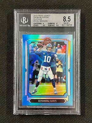 BGS 8.5 2019 Panini Legacy Premium Edition #74 Eli Manning Platinum Prizm 1/1 • $400