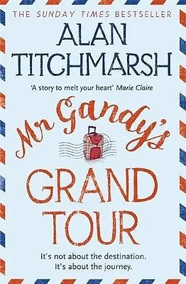£2.25 • Buy Mr Gandy's Grand Tour By Alan Titchmarsh. 9780340953099