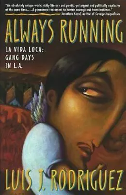 Always Running: La Vida Loca: Gang Days In L.A. By Rodriguez Luis J. • $4.29