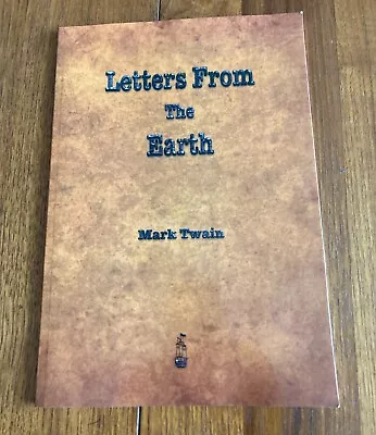 Letters From The Earth Book By Mark Twain 1909  C. 2013 • $2.95