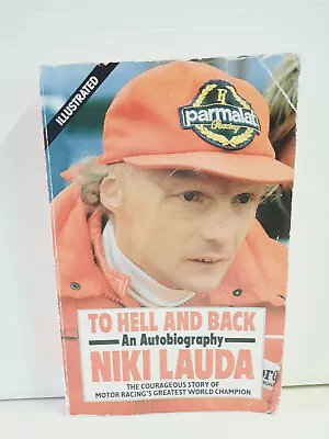 To Hell And Back: The Autobiography Of Niki Lauda 1986 Paperback • $17.61