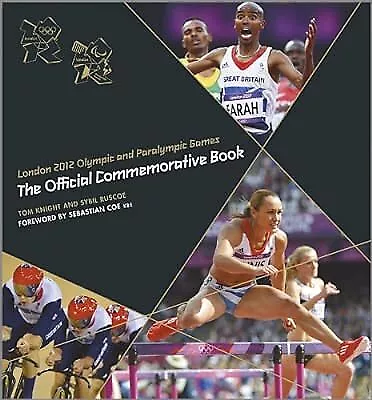 London 2012 Olympic And Paralympic Games : The Official Commemorative Book Tom  • £2.98