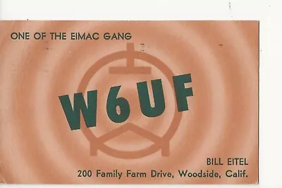 1959  W6UF  Woodside California Bill Eitel  Pres. Of Eimac     QSL Radio Card • $6