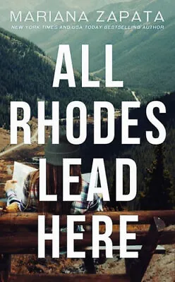 $51.95 • Buy NEW All Rhodes Lead Here By Mariana Zapata Paperback Free Shipping