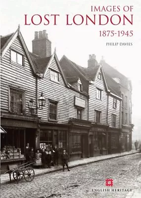 Images Of Lost London By Philip Davies Book The Cheap Fast Free Post • £3.99