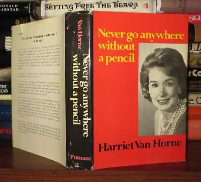 Van Horne Harriet NEVER GO ANYWHERE WITHOUT A PENCIL  1st Edition 1st Printing • $70.58