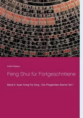 Feng Shui Für Fortgeschrittene: Xuan Kong Fei Xing - Die Fliegenden Sterne • $157
