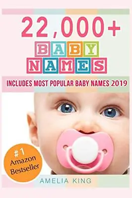 Baby Names: Baby Names List With 22000+ Baby Names For Girls... By King Amelia • £3.49