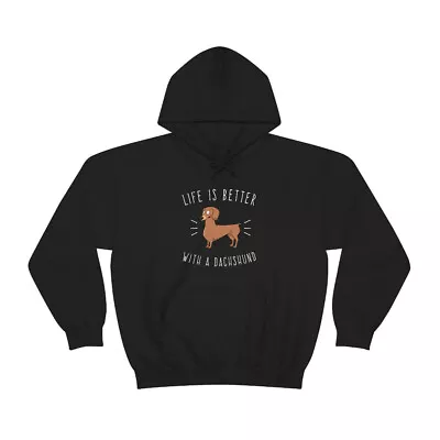 Life Is Better With A Dachshund Unisex Heavy Blend™ Hooded Sweatshirt Hoodie • $34.99