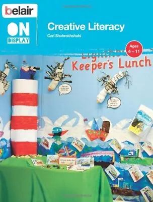 £3.67 • Buy Creative Literacy (Belair On Display), Shahrokhshahi, Ceri, Used; Good Book