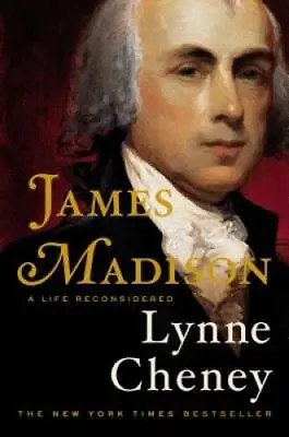 James Madison: A Life Reconsidered - Hardcover By Cheney Lynne - GOOD • $4.68