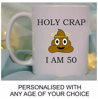 Funny Birthday Gift For Him Her Mug Rude Adult Holy Crap Personalised Any Age • £10.95