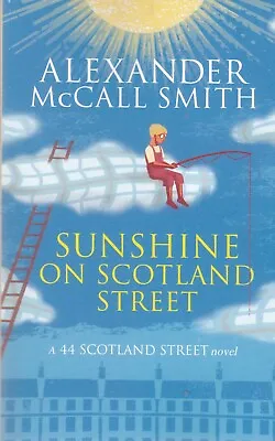 Sunshine On Scotland Street By Alexander McCall Smith (Paperback) Book • £4.99