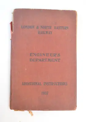 LNER Railway Rule Book Engineers Dept. Additional Instructions 1937   • £18