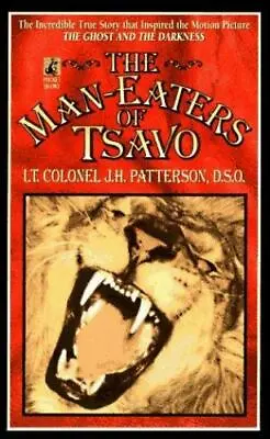 The Man-Eaters Of Tsavo - 9780671003067 Paperback J H Patterson • $5.59