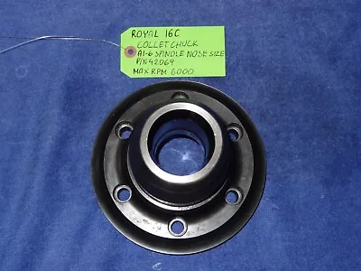 Royal 16c Collet Chuck A2-6 Spindle Nose P/n 42069 Max Rpm 6000 • $1250