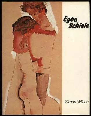 Egon Schiele By Wilson Simon Hardback Book The Cheap Fast Free Post • £4.99