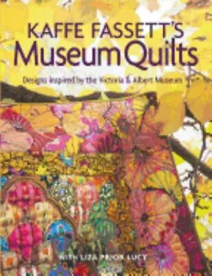 Kaffe Fassett's Museum Quilts: Designs Inspired By The Victoria & Albert Museum • $11.23