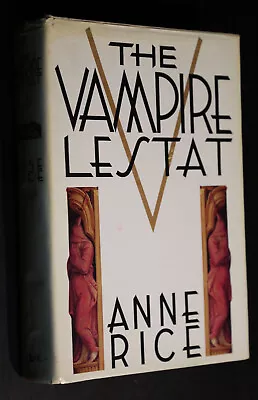 The Vampire Lestat Anne Rice  First Printing Hdcvr Dj • $59.99