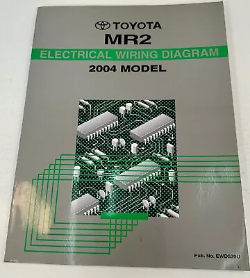 2004 Toyota  OEM  MR2   Repair Manual  ELECTRICAL WIRING DIAGRAM EWD539U • $29.95