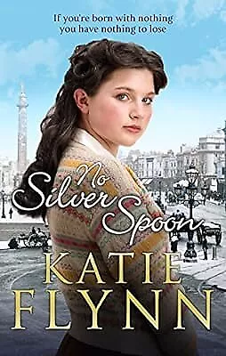 No Silver Spoon Flynn Katie Used; Good Book • £2.98