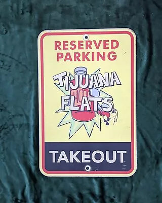 Tijuana Flats Takeout Sign • $20