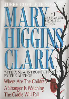 Mary Higgins Clark: Three Complete Novels: Where Are The Children; A Stra - GOOD • $4.32