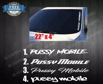 Pussy Mobile Vinyl 22  Decal Sticker Windshield Car Diesel Truck Turbo JDM • $11.99