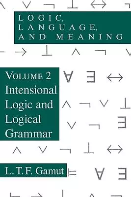 Logic Language And Meaning Volume 2: Intensional Logic And Logical Grammar By • $59.32