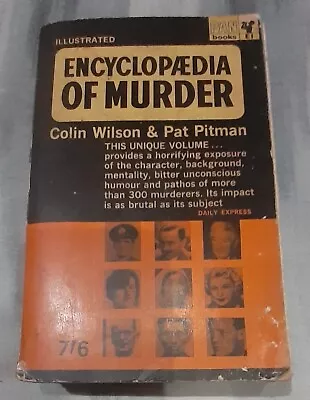 Illustrated Encyclopedia Of Murder Colin Wilson & Pat Pitman (Pan Books 1961) • £2