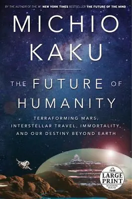 The Future Of Humanity: Terraforming Mars Interstellar Travel Immortality... • $5.68
