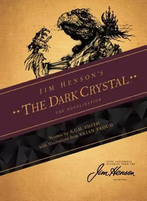 Jim Henson's The Dark Crystal Novelization (The Dark Crystal) By A.C.H. Smith • $18.38