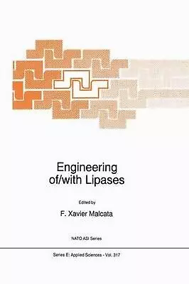Engineering Of/with Lipases: Proceedings Of The NATO Advanced Study Institute P • $357.73