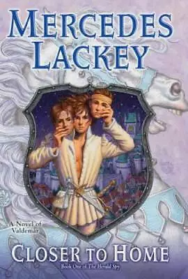 Closer To Home (Valdemar: The Herald Spy) - Hardcover By Lackey Mercedes - GOOD • $5.72