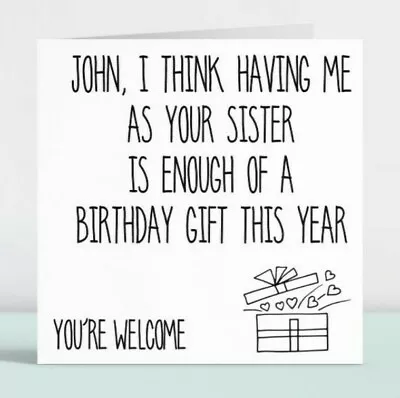 Personalised Funny Happy Birthday Card Gift For Him Her Brother Sister Big 164 • £3.49