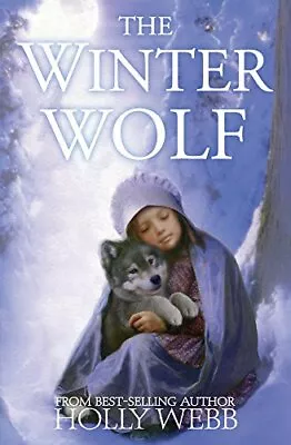 The Winter Wolf By Holly Webb Good Used Book (Paperback) FREE & FAST Delivery! • £2.49