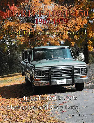 Ford F100 F150 F250 Parts Interchange Manual Book 1967 -1979 Pickup Truck • $61.69