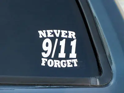  NEVER FORGET 9/11   4  Window Decal- Pack Of 2 • $5