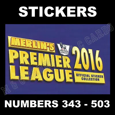 Merlin 2016 Premier League Stickers # 343 - 503 • £0.99