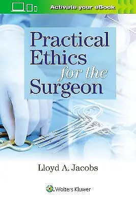 £33.56 • Buy Practical Ethics For The Surgeon - 9781496388605