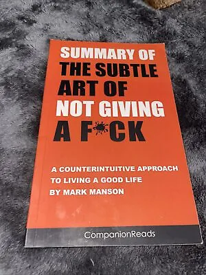 Summary Of The Subtle Art Of Not Giving A Fck Companion Reader • $60.19