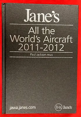 Jane's All The World's Aircraft 2011 - 2012 (Hardback 1st Ed 2011) • £230