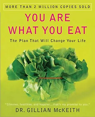 You Are What You Eat: The Plan That Will Change Your ... By McKeith Ph.D. Dr Gi • £4.49