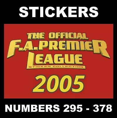 Merlin 2005 Premier League Football Stickers # 295 - 378 LIVERPOOL MAN UTD CITY • £1.75