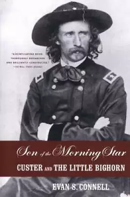 Son Of The Morning Star: Custer And The Little Bighorn - Hardcover - GOOD • $4.48