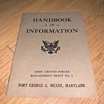 1944 WWII - HANDBOOK OF INFORMATION FORT MEADE MARYLAND 32 Pages • $14.95