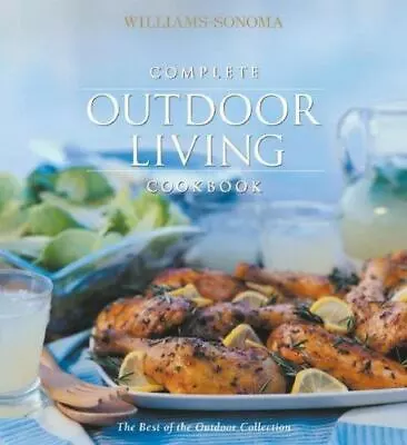 Complete Outdoor Living Cookbook; W- Chain Sales Marketin 1892374390 Hardcover • $5.73