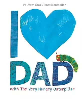 I Love Dad With The Very Hungry Caterpillar (The World Of Eric Carle) • $6.97